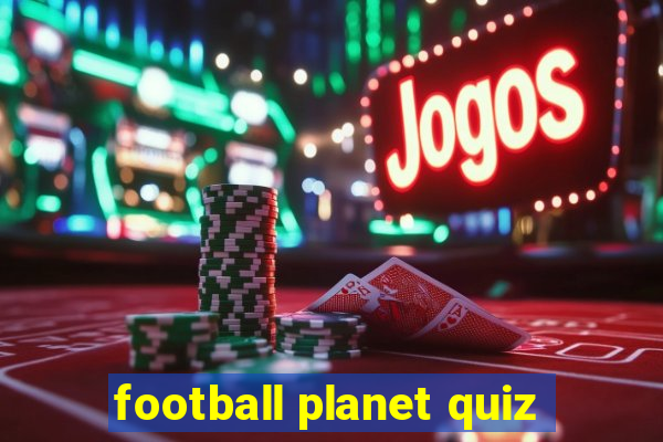 football planet quiz